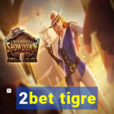 2bet tigre